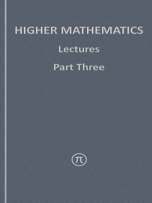 cover image of Higher Mathematics, Lectures Part Three